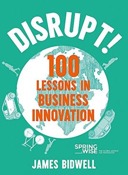 portada Disrupt!: 100 Lessons in Business Innovation (en Inglés)