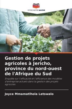 portada Gestion de projets agricoles à Jericho, province du nord-ouest de l'Afrique du Sud (in French)