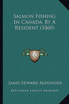 portada salmon fishing in canada, by a resident (1860) (in English)