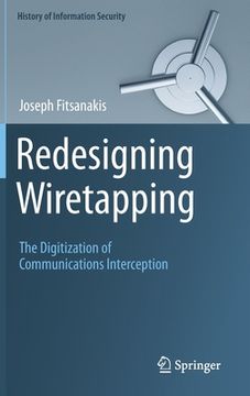 portada Redesigning Wiretapping: The Digitization of Communications Interception (en Inglés)