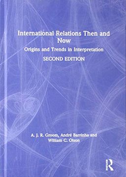 portada International Relations Then and Now: Origins and Trends in Interpretation (in English)