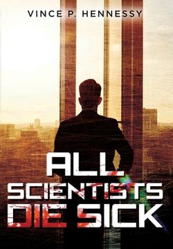 portada All Scientists Die Sick (en Inglés)