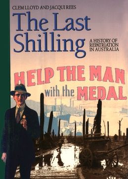 portada The Last Shilling: A history of repatriation in Australia (en Inglés)