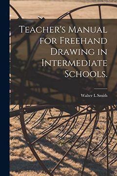 portada Teacher's Manual for Freehand Drawing in Intermediate Schools.