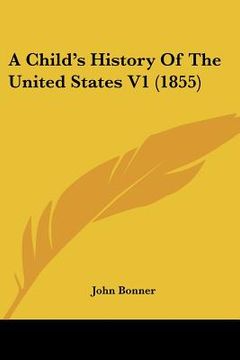 portada a child's history of the united states v1 (1855) (en Inglés)