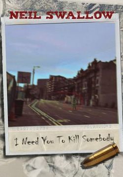 portada I Need You To Kill Somebody (en Inglés)