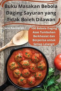 portada Buku Masakan Bebola Daging Sayuran yang Tidak Boleh Dilawan (en Malay)