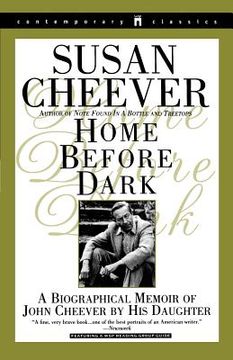 portada Home Before Dark: A Biographical Memoir of John Cheever by his Daughter (Contemporary Classics (Washington Square Press)) (en Inglés)