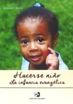 portada Hacerse Niño: La Infancia Evangélica (in Spanish)