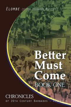 portada Better Must Come: Book One (en Inglés)