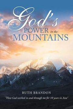 portada God'S Power in the Mountains: "How God Worked in and Through Me for 10 Years in Asia" (en Inglés)