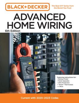 portada Black and Decker Advanced Home Wiring Updated 6th Edition: Current with 2023-2026 Electrical Codes (in English)