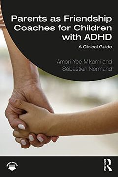 portada Parents as Friendship Coaches for Children With Adhd: A Clinical Guide (en Inglés)
