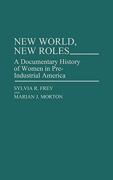 portada New World, new Roles. A Documentary History of Women in Pre-Industrial America (in English)