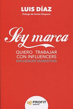 portada Soy Marca: Quiero Trabajar con Influencers (in Spanish)