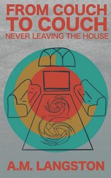 portada From Couch to Couch, Never Leaving the House (en Inglés)