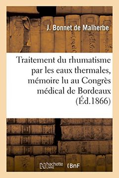 portada Traitement Du Rhumatisme Par Les Eaux Thermales, Memoire Lu Au Congres Medical de Bordeaux (Sciences) (French Edition)