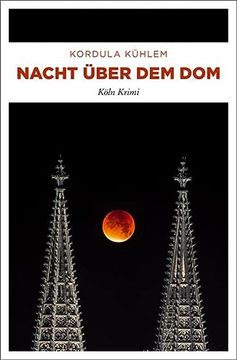 portada Nacht Über dem Dom: Köln Krimi (en Alemán)