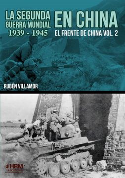 portada La Segunda Guerra Mundial en China (1939-1945). El Frente de China Vol. 2.  El Frente de China  Vol. Ii