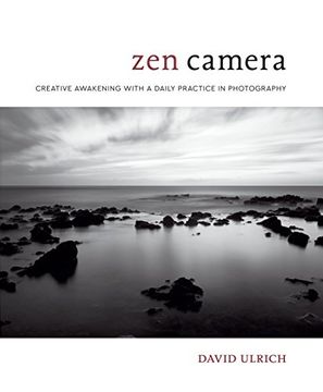 portada Zen Camera: Creative Awakening With a Daily Practice in Photography 