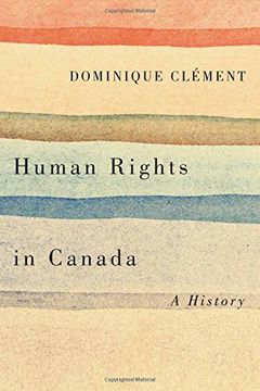 portada Human Rights in Canada: A History (Laurier Studies in Political Philosophy) (en Inglés)