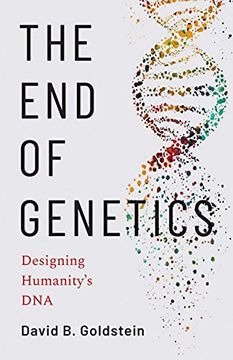 portada The end of Genetics: Designing Humanity'S dna (en Inglés)