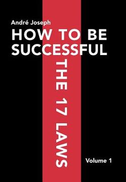 portada how to be successful the 17 laws: volume 1 (en Inglés)