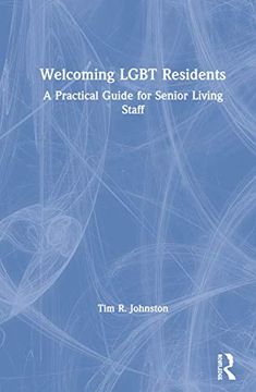 portada Welcoming Lgbt Residents: A Practical Guide for Senior Living Staff (en Inglés)