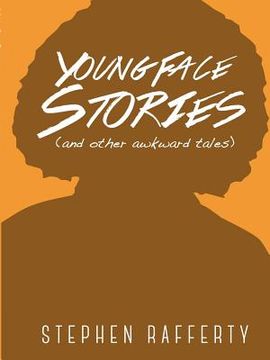portada Young Face Stories (And Other Awkward Tales) (in English)
