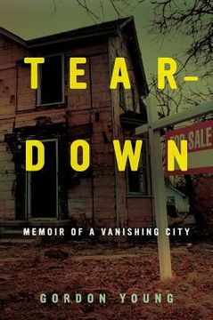 portada teardown: memoir of a vanishing city (en Inglés)