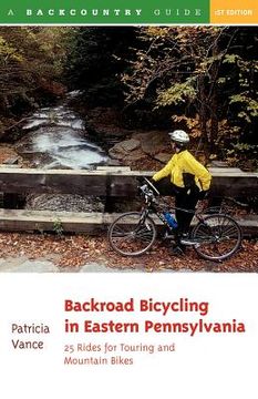 portada backroad bicycling in eastern pennsylvania: 25 rides for touring and mountain bikes (in English)