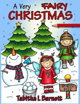 portada A Very Fairy Christmas: Adult Christmas Coloring Book featuring fairies, holly, lights, wreathes, candy canes, ribbons and more (in English)