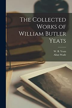 portada The Collected Works of William Butler Yeats (en Inglés)