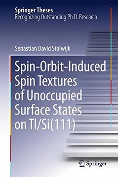 portada Spin-Orbit-Induced Spin Textures of Unoccupied Surface States on Tl/Si(111) (Springer Theses)