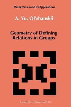 portada Geometry of Defining Relations in Groups (en Inglés)