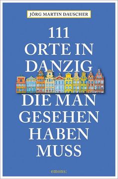 portada 111 Orte in Danzig, die man Gesehen Haben Muss (en Alemán)