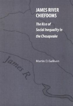 portada james river chiefdoms: the rise of social inequality in the chesapeake (en Inglés)