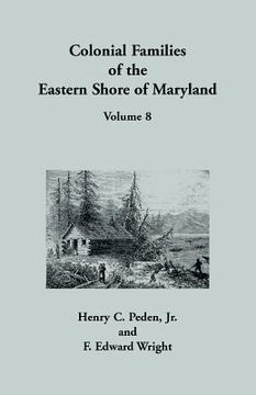 portada Colonial Families of the Eastern Shore of Maryland, Volume 8 (en Inglés)