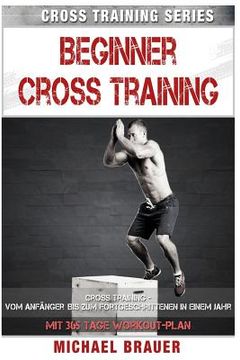 portada Beginner Cross Training: Cross Training für Anfänger (en Alemán)