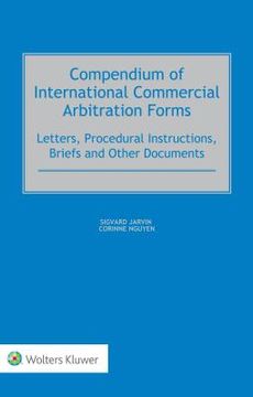 portada Compendium of International Commercial Arbitration Forms (en Inglés)