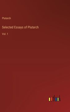 portada Selected Essays of Plutarch: Vol. 1