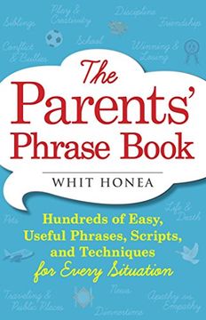 portada The Parents’ Phrase Book: Hundreds of Easy, Useful Phrases, Scripts, and Techniques for Every Situation (in English)