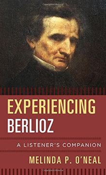 portada Experiencing Berlioz: A Listener's Companion (en Inglés)