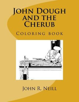 portada John Dough and the Cherub: Coloring book (en Inglés)