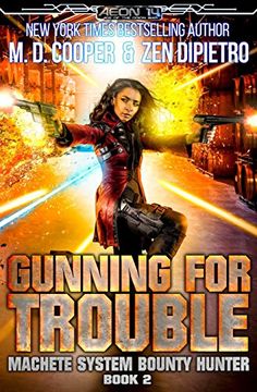 portada Gunning for Trouble (Machete System Bounty Hunter) (Volume 2) (en Inglés)