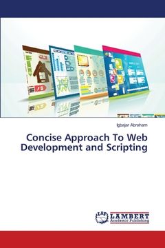 portada Concise Approach To Web Development and Scripting (en Inglés)