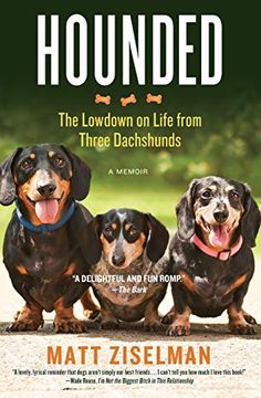 portada Hounded: The Lowdown on Life From Three Dachshunds (en Inglés)