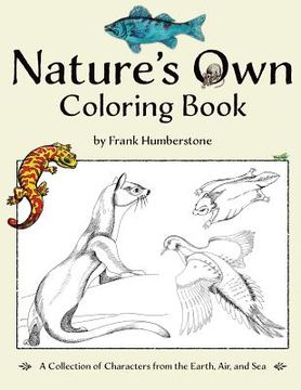 portada Nature's Own Coloring Book: A Collection of Characters from the Earth, Air, and Sea (in English)
