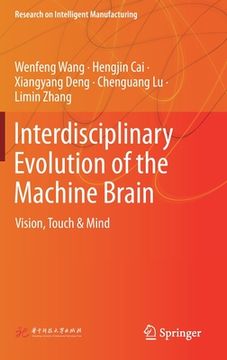 portada Interdisciplinary Evolution of the Machine Brain: Vision, Touch & Mind (en Inglés)