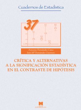portada Crítica y Alternativas a la Significación Estadística en el Contraste de Hipótesis (Cuadernos de Estadística) (in Spanish)